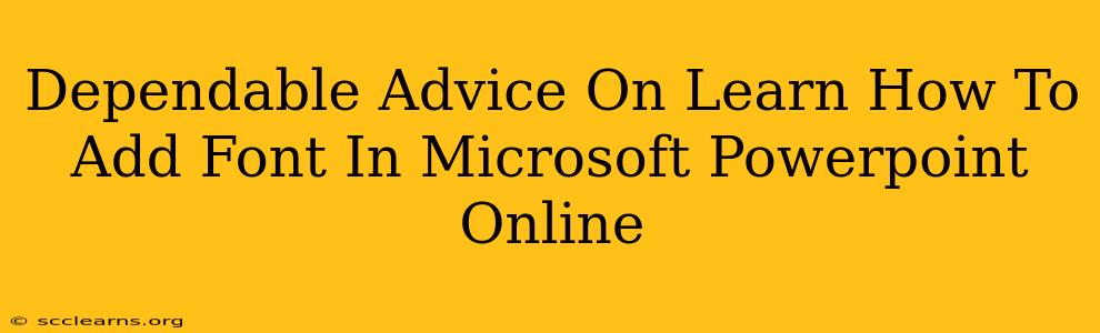 Dependable Advice On Learn How To Add Font In Microsoft Powerpoint Online