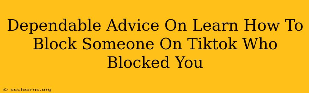 Dependable Advice On Learn How To Block Someone On Tiktok Who Blocked You