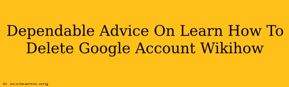 Dependable Advice On Learn How To Delete Google Account Wikihow