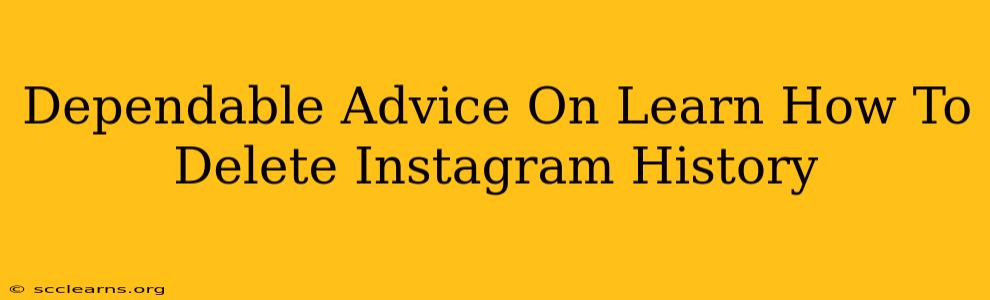 Dependable Advice On Learn How To Delete Instagram History