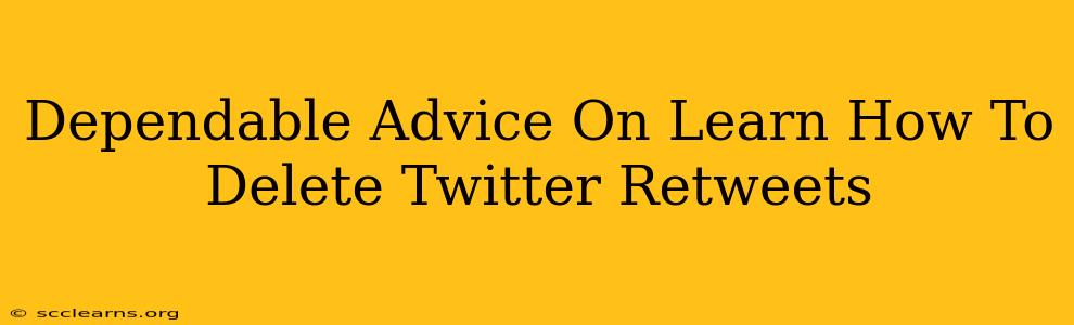 Dependable Advice On Learn How To Delete Twitter Retweets