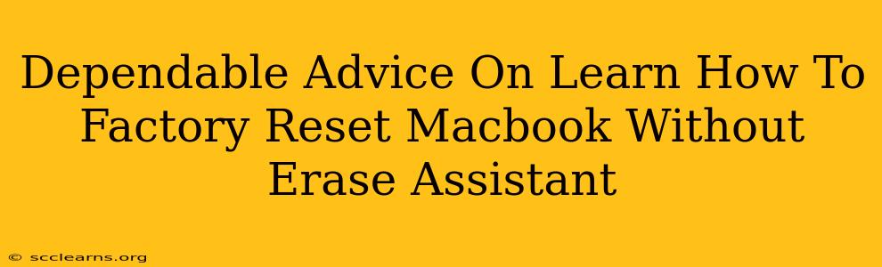 Dependable Advice On Learn How To Factory Reset Macbook Without Erase Assistant