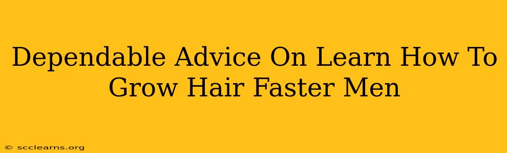 Dependable Advice On Learn How To Grow Hair Faster Men