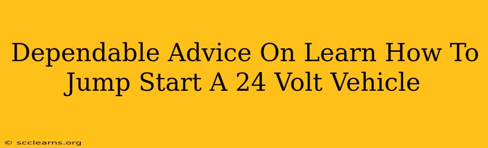 Dependable Advice On Learn How To Jump Start A 24 Volt Vehicle