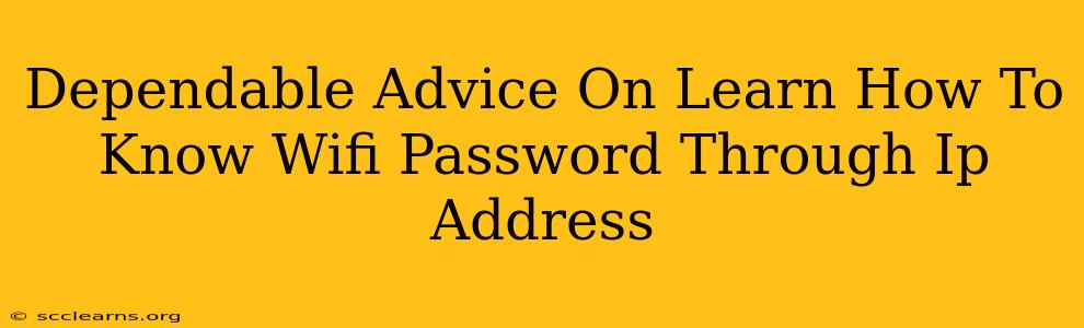 Dependable Advice On Learn How To Know Wifi Password Through Ip Address