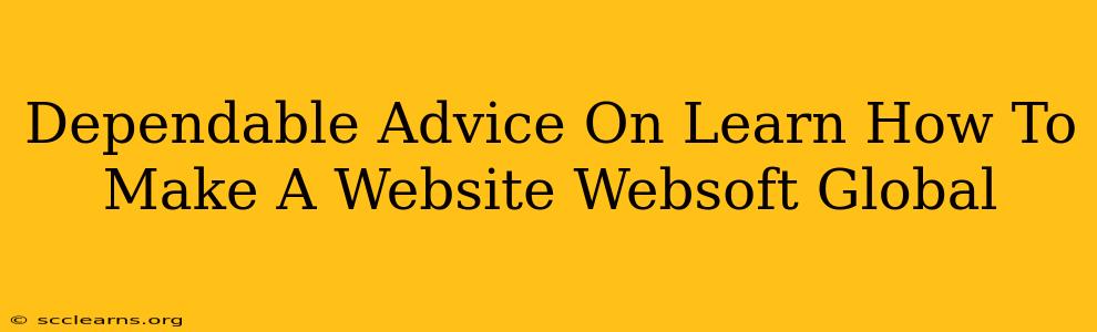 Dependable Advice On Learn How To Make A Website Websoft Global