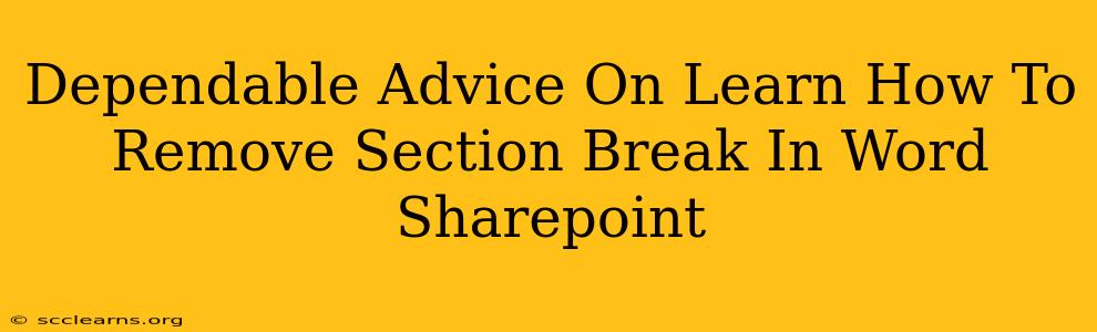 Dependable Advice On Learn How To Remove Section Break In Word Sharepoint