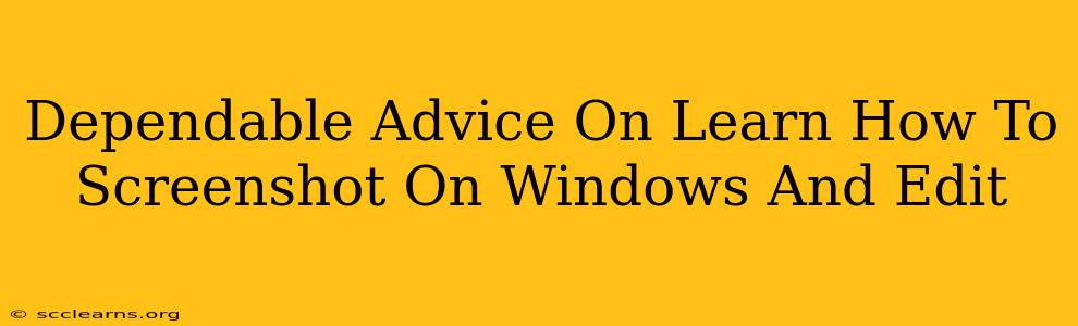 Dependable Advice On Learn How To Screenshot On Windows And Edit