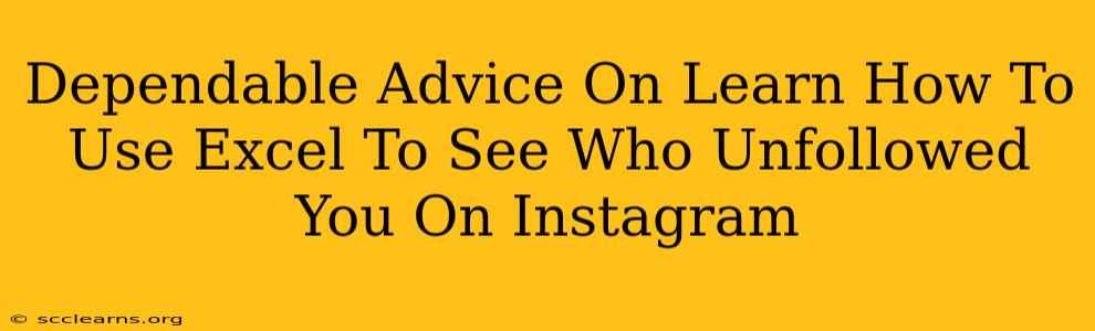 Dependable Advice On Learn How To Use Excel To See Who Unfollowed You On Instagram