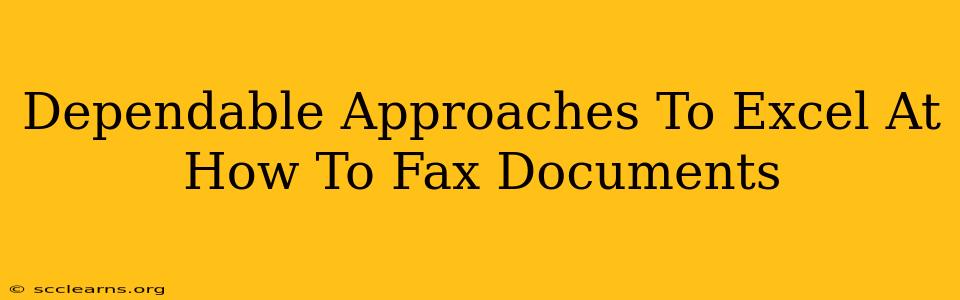 Dependable Approaches To Excel At How To Fax Documents