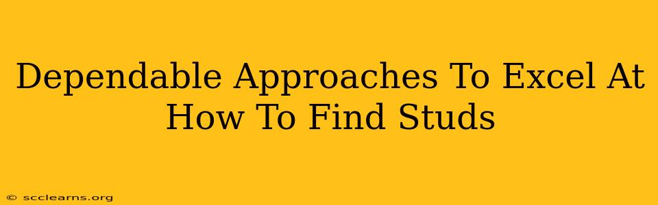 Dependable Approaches To Excel At How To Find Studs