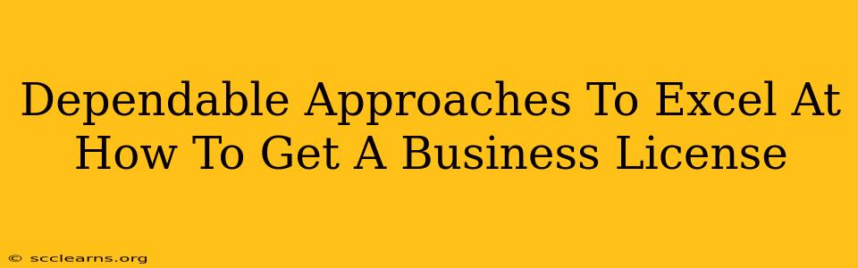 Dependable Approaches To Excel At How To Get A Business License