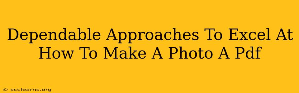 Dependable Approaches To Excel At How To Make A Photo A Pdf