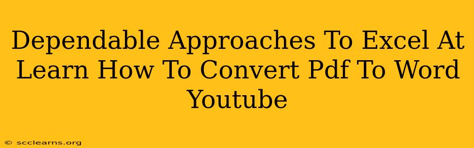 Dependable Approaches To Excel At Learn How To Convert Pdf To Word Youtube