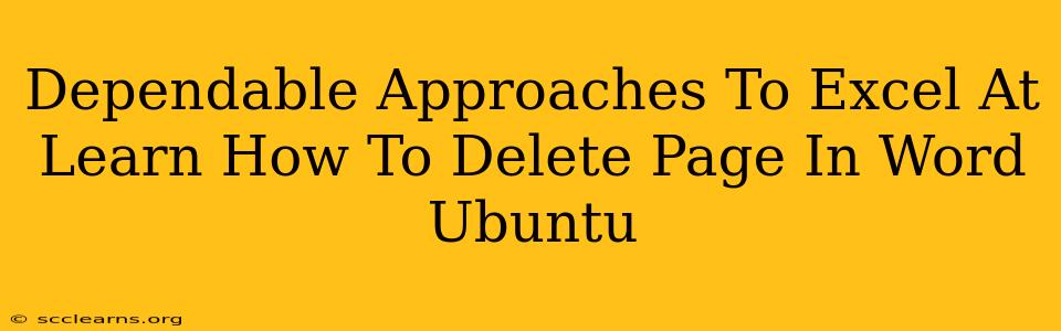 Dependable Approaches To Excel At Learn How To Delete Page In Word Ubuntu