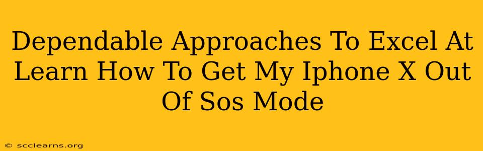 Dependable Approaches To Excel At Learn How To Get My Iphone X Out Of Sos Mode