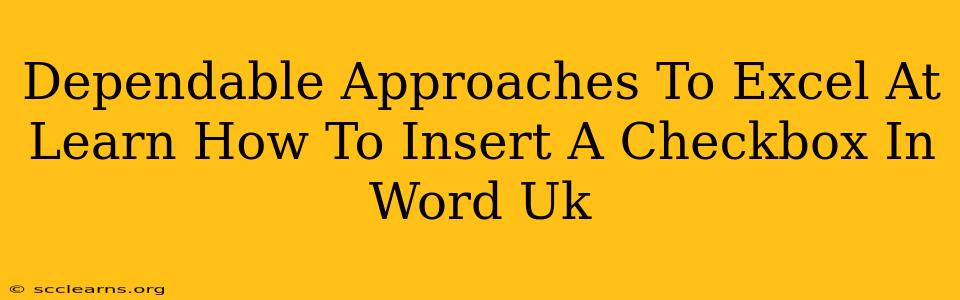 Dependable Approaches To Excel At Learn How To Insert A Checkbox In Word Uk