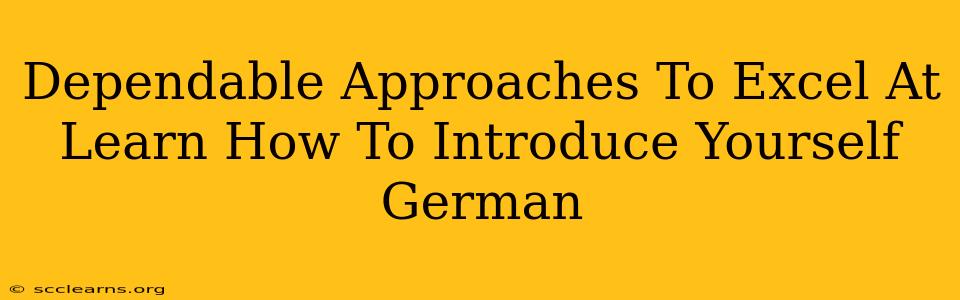 Dependable Approaches To Excel At Learn How To Introduce Yourself German