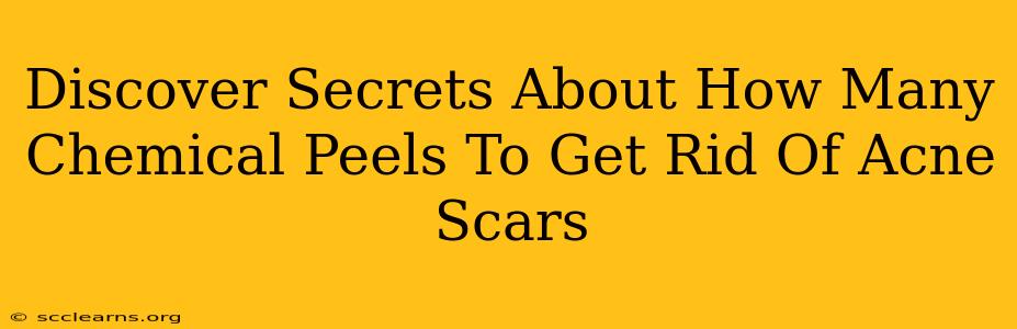 Discover Secrets About How Many Chemical Peels To Get Rid Of Acne Scars