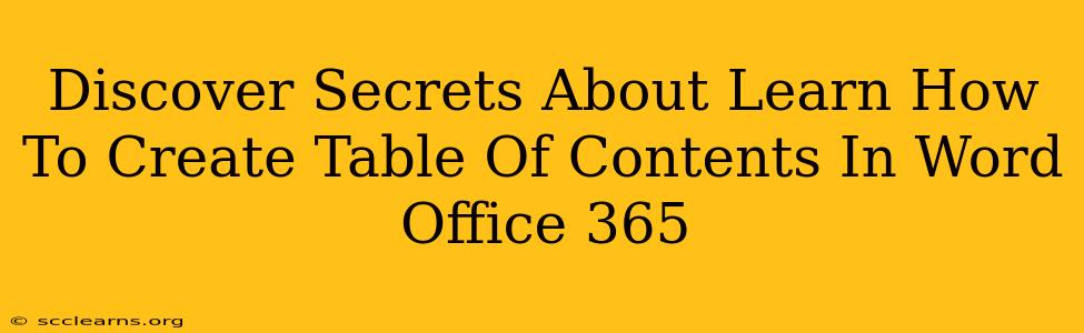 Discover Secrets About Learn How To Create Table Of Contents In Word Office 365