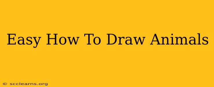 Easy How To Draw Animals