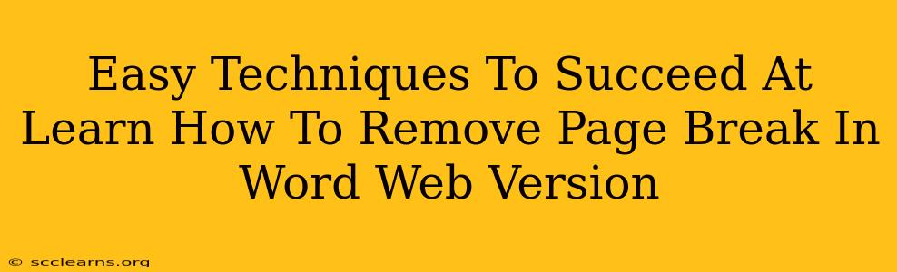 Easy Techniques To Succeed At Learn How To Remove Page Break In Word Web Version