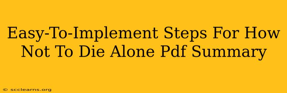 Easy-To-Implement Steps For How Not To Die Alone Pdf Summary