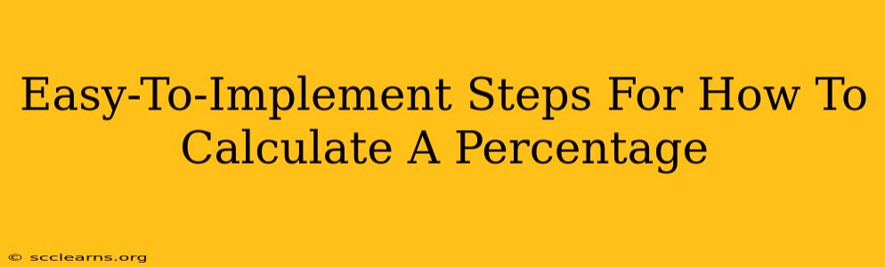 Easy-To-Implement Steps For How To Calculate A Percentage