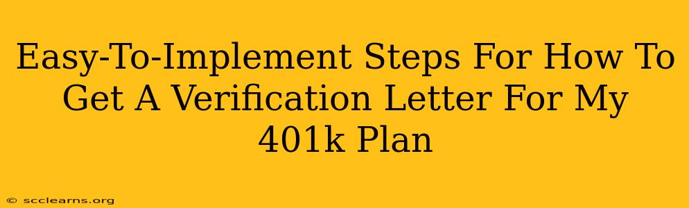 Easy-To-Implement Steps For How To Get A Verification Letter For My 401k Plan