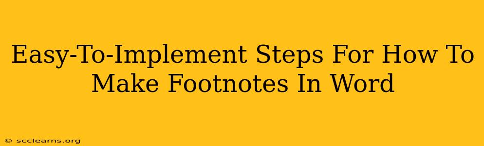 Easy-To-Implement Steps For How To Make Footnotes In Word