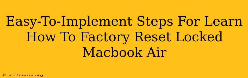 Easy-To-Implement Steps For Learn How To Factory Reset Locked Macbook Air