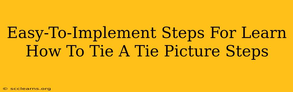 Easy-To-Implement Steps For Learn How To Tie A Tie Picture Steps