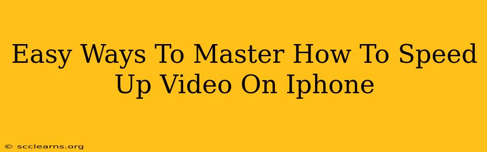 Easy Ways To Master How To Speed Up Video On Iphone