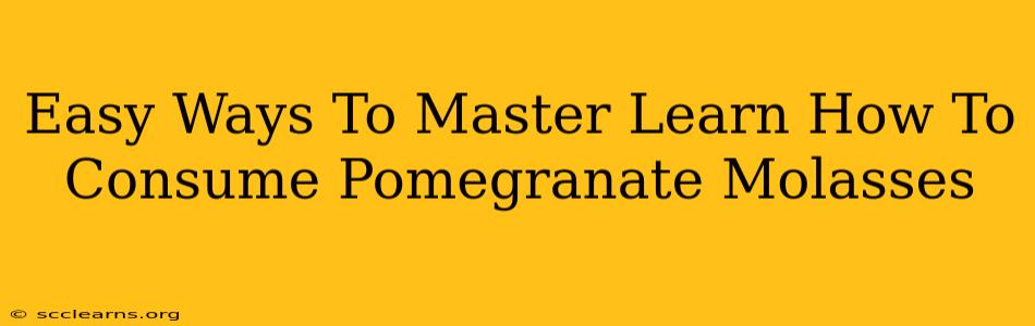 Easy Ways To Master Learn How To Consume Pomegranate Molasses