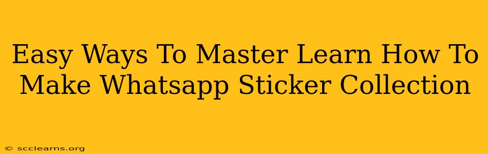 Easy Ways To Master Learn How To Make Whatsapp Sticker Collection