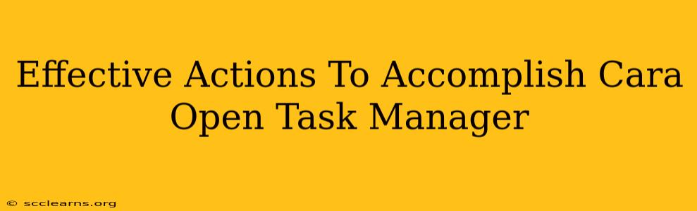 Effective Actions To Accomplish Cara Open Task Manager