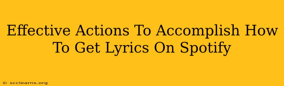 Effective Actions To Accomplish How To Get Lyrics On Spotify