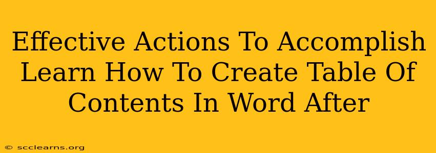 Effective Actions To Accomplish Learn How To Create Table Of Contents In Word After