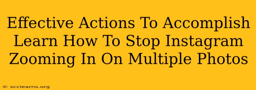 Effective Actions To Accomplish Learn How To Stop Instagram Zooming In On Multiple Photos