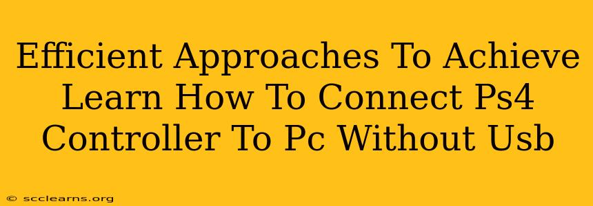 Efficient Approaches To Achieve Learn How To Connect Ps4 Controller To Pc Without Usb