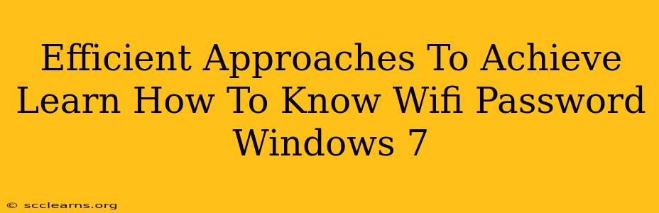 Efficient Approaches To Achieve Learn How To Know Wifi Password Windows 7