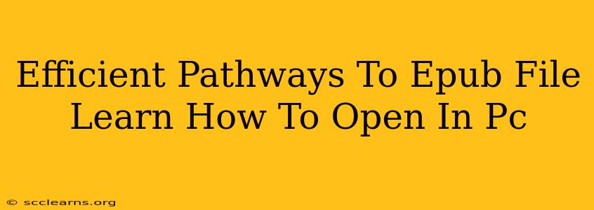 Efficient Pathways To Epub File Learn How To Open In Pc