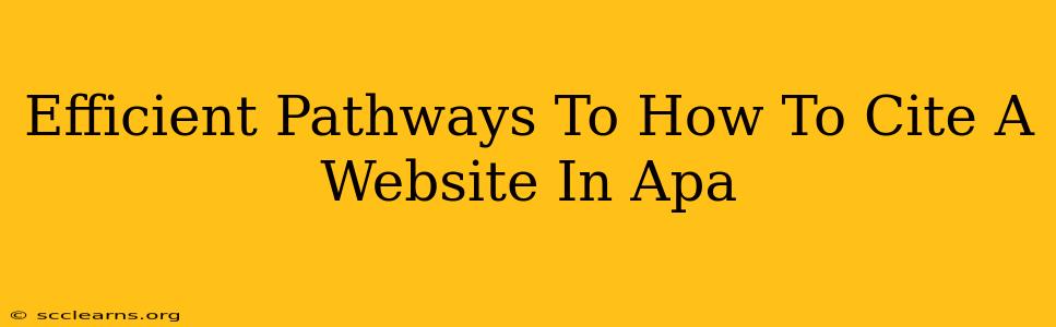 Efficient Pathways To How To Cite A Website In Apa