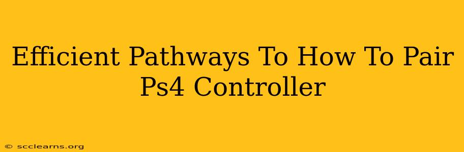 Efficient Pathways To How To Pair Ps4 Controller