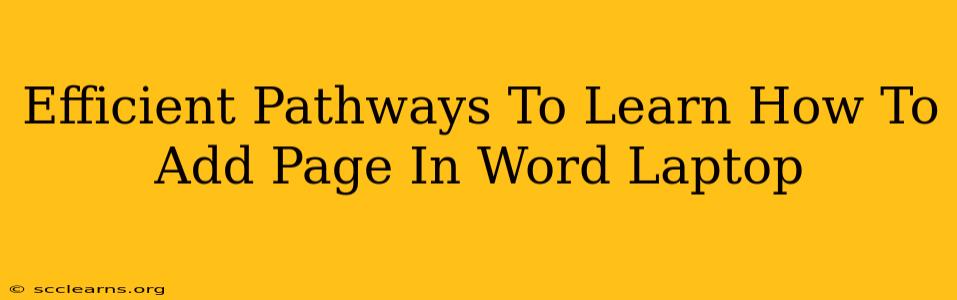 Efficient Pathways To Learn How To Add Page In Word Laptop