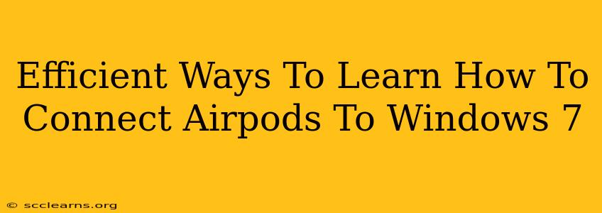 Efficient Ways To Learn How To Connect Airpods To Windows 7