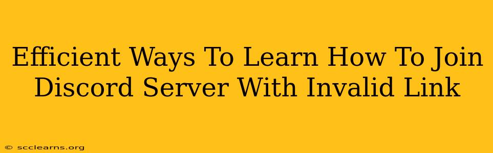 Efficient Ways To Learn How To Join Discord Server With Invalid Link