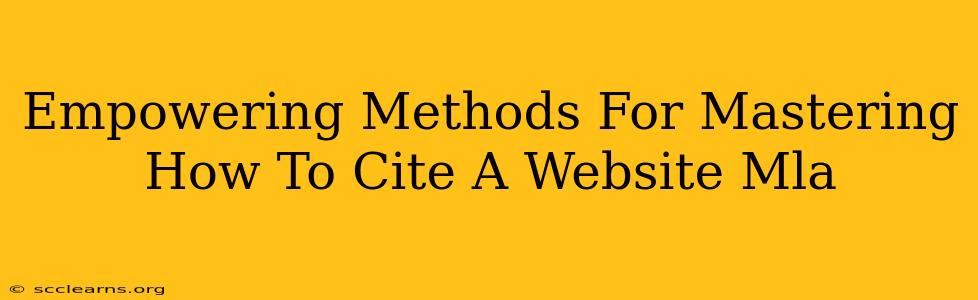 Empowering Methods For Mastering How To Cite A Website Mla