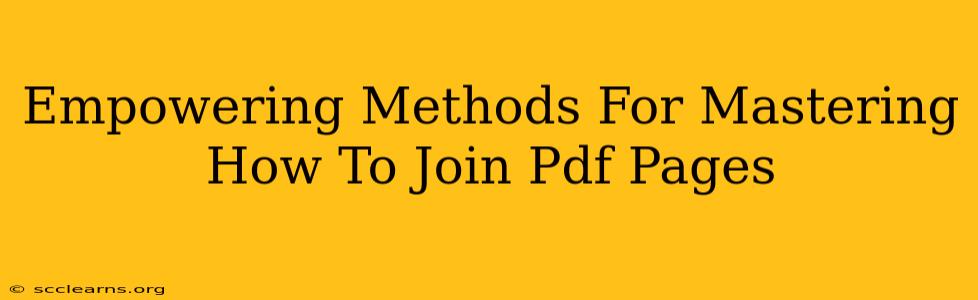 Empowering Methods For Mastering How To Join Pdf Pages