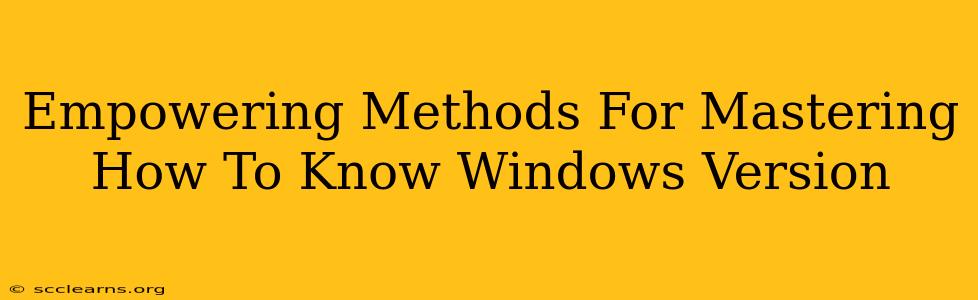 Empowering Methods For Mastering How To Know Windows Version